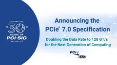 PCIe 7.0 规范公布：达 128GT / s 惊人速度