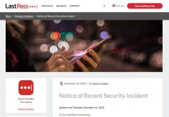 LastPass 安全事件新动态：官方承认黑客窃取了用户姓名、地址、电话等信息