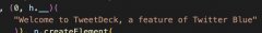  TweetDeck 应用将成为 Twitter Blue 的专属权益之一